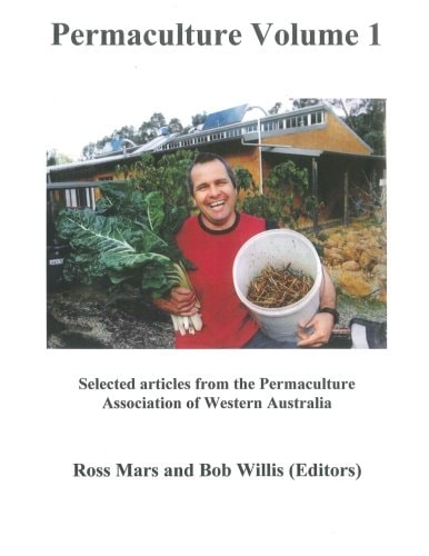 The Best of Pawa Volume 1 - Selected Articles for the Newsletters of the Permaculture Association of Western Australia