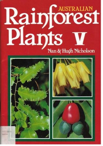Australian Rainforest Plants In the Forest & in the Garden