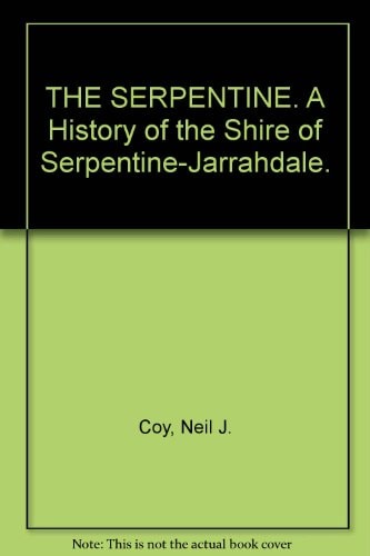 The Serpentine A History of the Shire of Serpentine-Jarrahdale