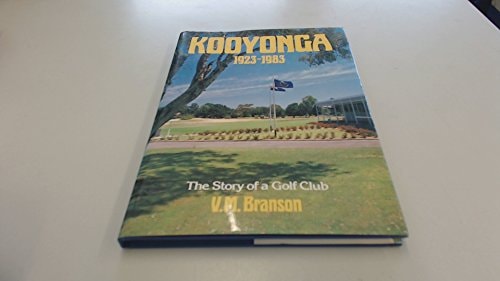 Kooyonga, 1923-1983 The Story of a Golf Club