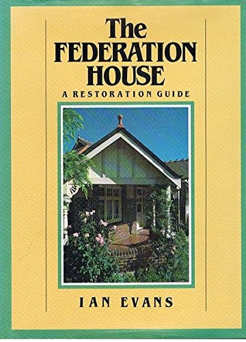The Federation House, A Restoration Guide