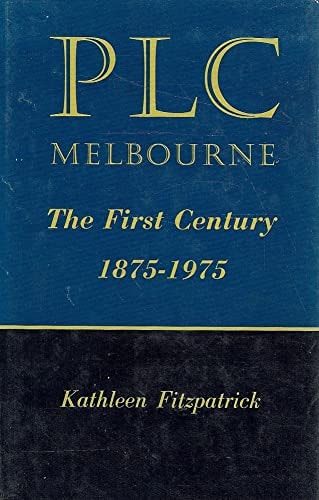 PLC Melbourne: The First Century, 1875-1975