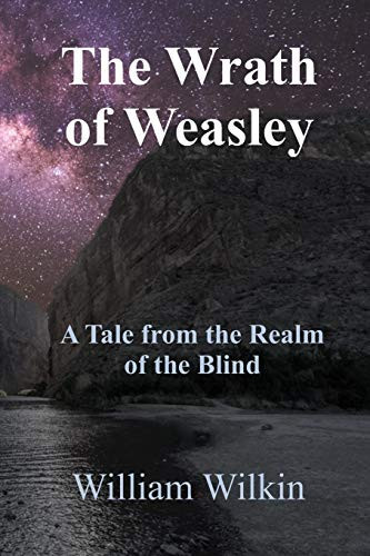 The Wrath of Weasley A Story from the Realm of the Blind