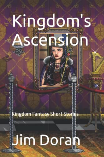 Kingdom's Ascension Kingdom Fantasy Short Stories