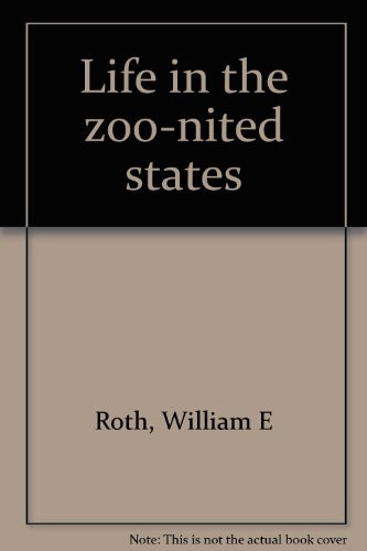 Life in the Zoo-nited States