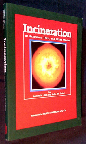 Incineration of Hazardous, Toxic, and Mixed Wastes A Textbook and Handbook