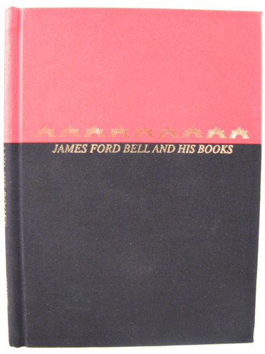 James Ford Bell and His Books The Nucleus of a Library