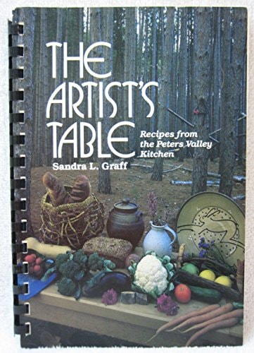 The Artist's Table Recipes from the Peters Valley Kitchen