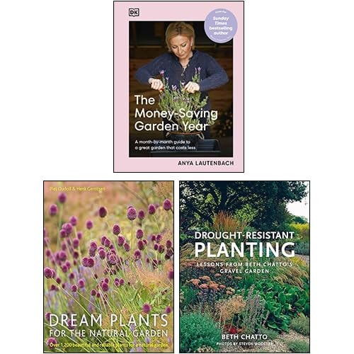 The Money-Saving Garden Year, Drought-Resistant Planting, Dream Plants for the Natural Garden 3 Books Collection Set