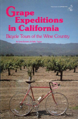 Grape Expeditions in California 15 Rides All over California