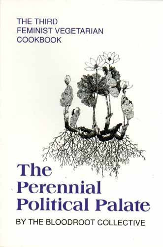 The Perennial Political Palate The Third Feminist Vegetarian Cookbook