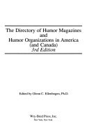 Directory of Humor Magazines and Humor Organizations in America and Canada