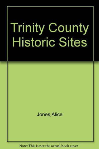 Trinity County Historic Sites