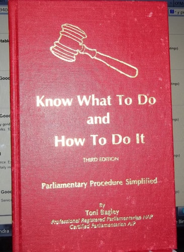 Know what to Do and how to Do it Parliamentary Procedure Simplified