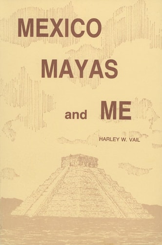 Mexico, Mayas, and Me