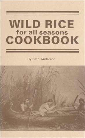 Wild Rice for All Seasons Cookbook