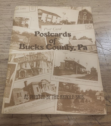The Postcards of Bucks County As Printed by the Arnold Bros