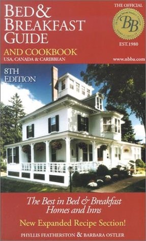 The Official Bed & Breakfast Guide and Cookbook For the United States, Canada & the Caribbean