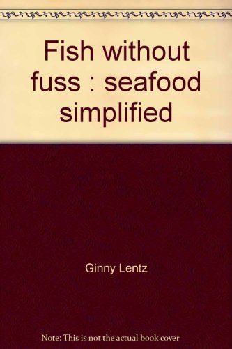Fish Without Fuss Seafood Simplified