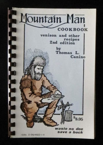 Mountain Man Cookbook Venison and Other Recipes