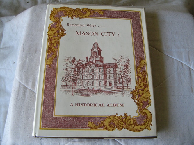 Remember When-- Mason City A Historical Album