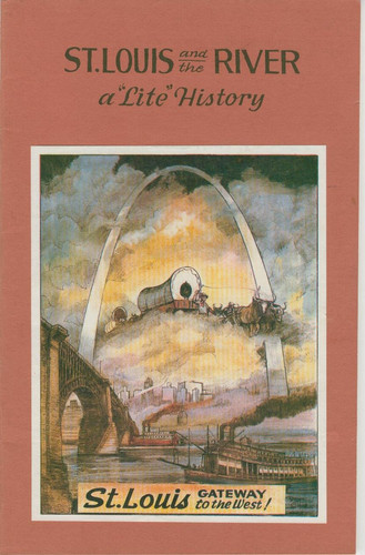 St. Louis and the River A "lite" History
