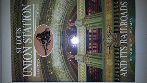 St. Louis Union Station and Its Railroads