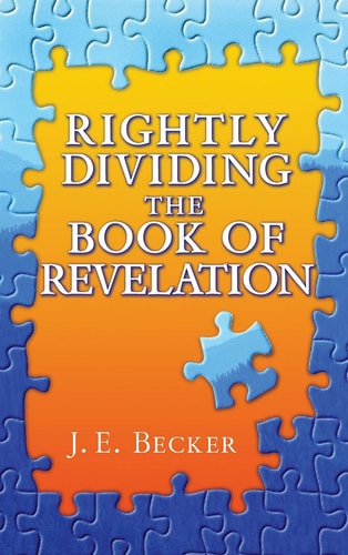 Rightly Dividing the Book of Revelation