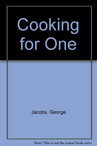 Cooking for One by George!