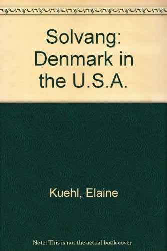Solvang Denmark in the U. S. A.