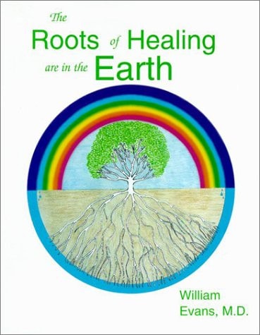 The Roots of Healing Are in the Earth A Journey Into Medical Anthropology