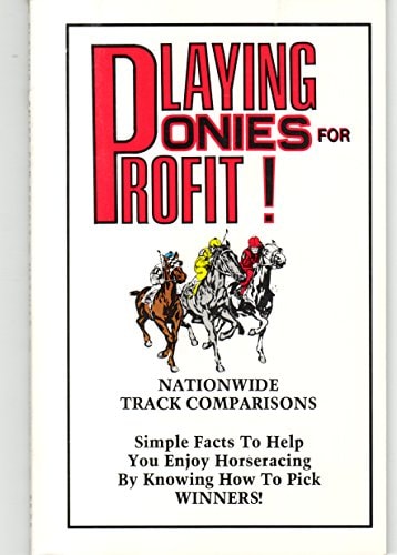 Playing Ponies for Profit