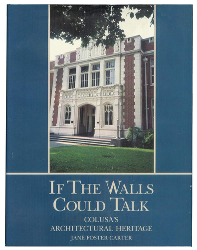 If the Walls Could Talk Colusa's Architectural Heritage