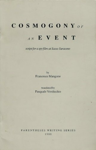 Cosmogony of an Event: Script for a Spy Film at Sasso Saraceno