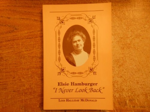 Elsie Hamburger "I Never Look Back"