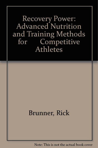 Recovery Power Advanced Nutrition and Training Methods for Competitive Athletes