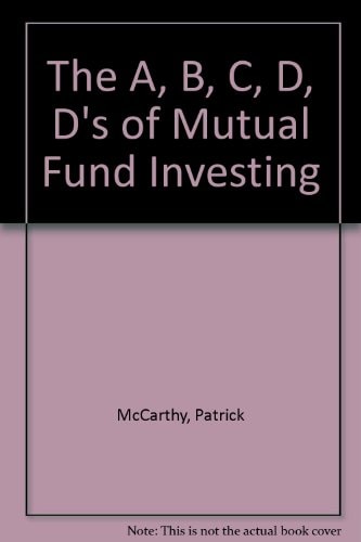 The A, B, C, D, D's of Mutual Fund Investing