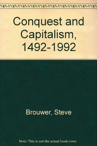 Conquest and Capitalism, 1492-1992
