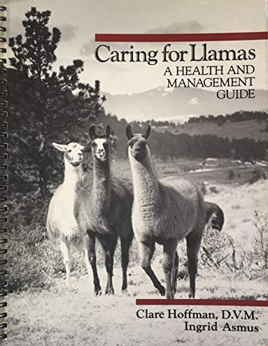 Caring for Llamas A Health and Management Guide