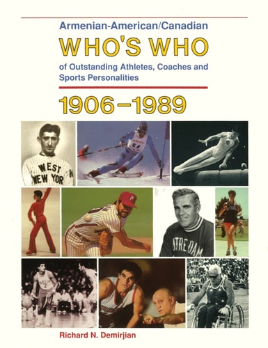 Armenian - American-Canadian Who's Who of Outstanding Athletes, Coaches and Sports Personalities