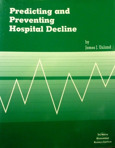 Predicting and Preventing Hospital Decline