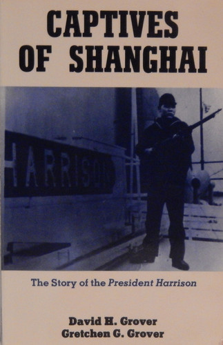 Captives of Shanghai: The Story of the President Harrison