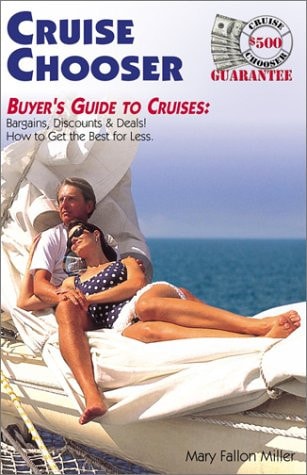 Cruise Chooser Buyer's Guide to Cruises : Bargains, Discounts & Deals : how to Get the Best for Less