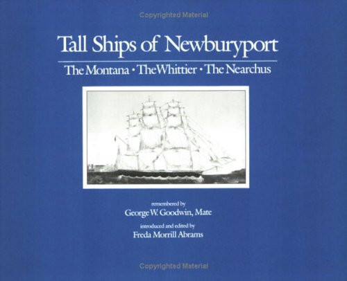 Tall Ships of Newburyport The Montana, the Whittier, the Nearchus