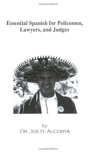 Essential Spanish for Policemen, Lawyers, and Judges