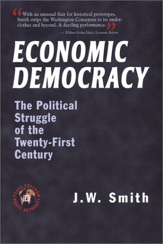 Economic Democracy The Political Struggle of the Twenty-first Century
