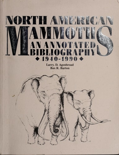 North American Mammoths An Annotated Bibliography, 1940-1990