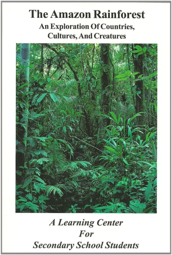 The Amazon Rainforest An Exploration of Countries, Cultures, and Creatures