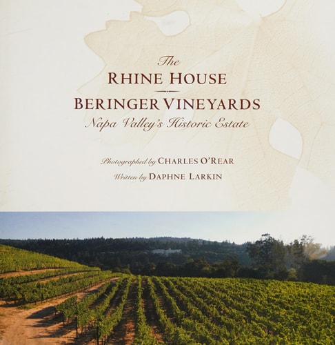 The Rhine House, Beringer Vineyards Napa Valley's Historic Estate