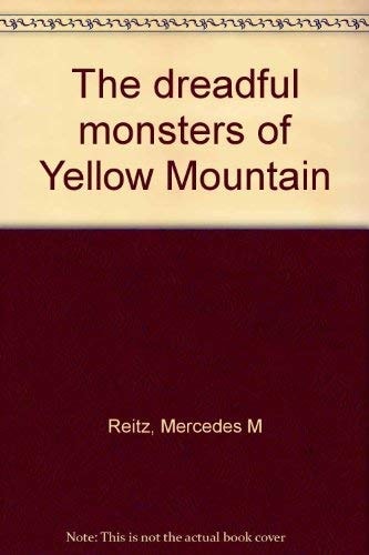 The Dreadful Monsters of Yellow Mountain